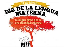 21 DE FEBRERO: DÍA INTERNACIONAL DE LA LENGUA MATERNA